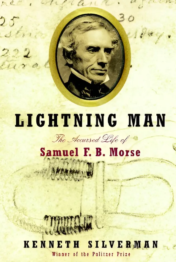 Lightning Man: The Accursed Life of Samuel F.B. Morse book cover by Penguin Random House